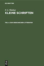 Kleine Schriften, Teil 4, Zur Griechischen Litteratur