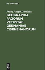 Geographia pagorum vetustae Germaniae Cisrhenanorum