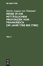 Reise in die mittäglichen Provinzen von Frankreich [im Jahr 1785 bis 1786], Teil 5, Reise in die mittäglichen Provinzen von Frankreich [im Jahr 1785 bis 1786] Teil 5