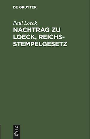 Nachtrag zu Loeck, Reichsstempelgesetz