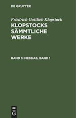 Klopstocks sämmtliche Werke, Band 3, Messias, Band 1