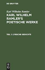 Karl Wilhelm Ramler's poetische Werke, Teil 1, Lyrische Gedichte