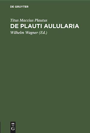 De Plauti Aulularia