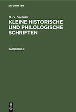 Kleine historische und philologische Schriften, Sammlung 2, Kleine historische und philologische Schriften Sammlung 2