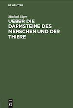 Ueber die Darmsteine des Menschen und der Thiere