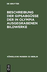 Beschreibung der Gipsabgüsse der in Olympia ausgegrabenen Bildwerke