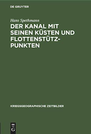 Der Kanal mit seinen Küsten und Flottenstützpunkten