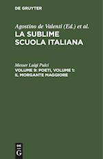 La sublime scuola italiana, Volume 9, Poeti, Volume 1: Il morgante maggiore