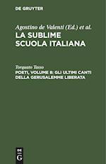 La sublime scuola italiana, Poeti, Volume 8: Gli ultimi canti della Gerusalemme liberata