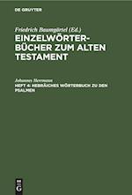 Einzelwörterbücher zum Alten Testament, Heft 4, Hebräiches Wörterbuch zu den Psalmen