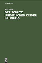 Der Schutz unehelichen Kinder in Leipzig