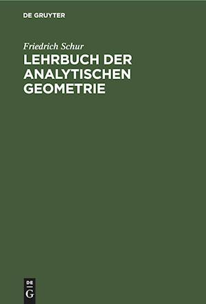 Lehrbuch der analytischen Geometrie