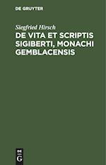 De vita et scriptis Sigiberti, monachi Gemblacensis