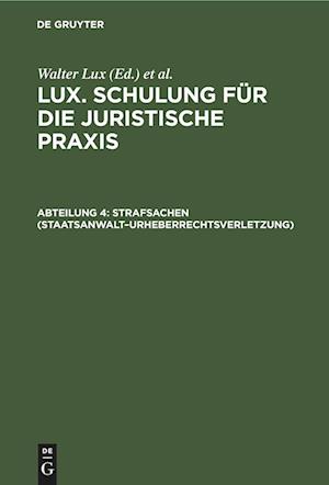 Lux. Schulung für die juristische Praxis, Abteilung 4, Strafsachen (Staatsanwalt-Urheberrechtsverletzung)