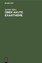 Über akute Exantheme