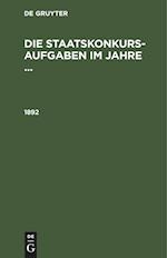 Die Staatskonkurs-Aufgaben im Jahre ..., Die Staatskonkurs-Aufgaben im Jahre ... (1892)