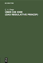 Über die Idee (Das regulative Prinzip)