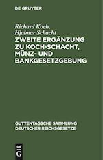 Zweite Ergänzung zu Koch-Schacht, Münz- und Bankgesetzgebung