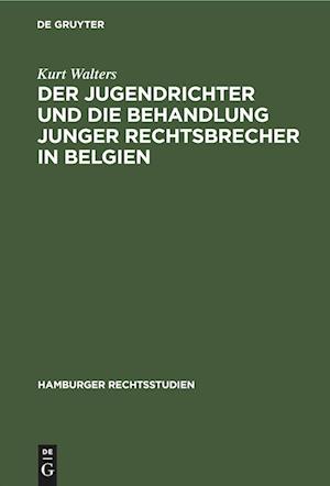 Der Jugendrichter und die Behandlung junger Rechtsbrecher in Belgien