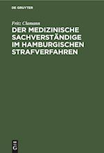 Der medizinische Sachverständige im hamburgischen Strafverfahren