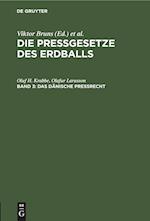 Die Pressgesetze des Erdballs, Band 3, Das dänische Preßrecht