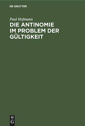 Die Antinomie im Problem der Gültigkeit