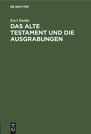 Das Alte Testament und die Ausgrabungen