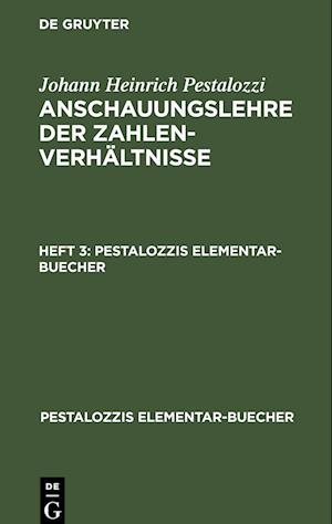 Johann Heinrich Pestalozzi: Anschauungslehre der Zahlenverhältnisse. Heft 3