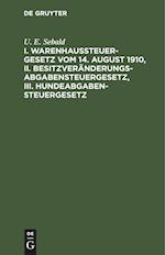 I. Warenhaussteuergesetz vom 14. August 1910, II. Besitzveränderungsabgabensteuergesetz, III. Hundeabgabensteuergesetz