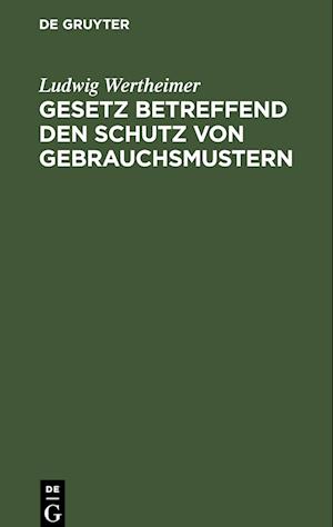 Gesetz betreffend den Schutz von Gebrauchsmustern