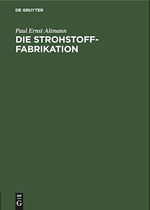 Die Strohstoff-Fabrikation