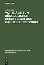 Vorträge zum Bürgerlichen Gesetzbuch und Handelsgesetzbuch