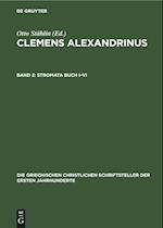 Clemens Alexandrinus, Band 2, Stromata Buch I-VI