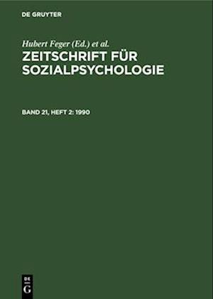 Zeitschrift für Sozialpsychologie, Band 21, Heft 2, Zeitschrift für Sozialpsychologie (1990)