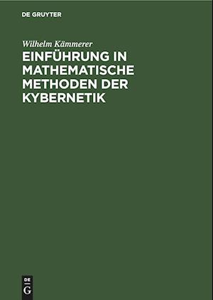 Einführung in mathematische Methoden der Kybernetik