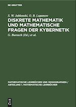 Diskrete Mathematik und mathematische Fragen der Kybernetik