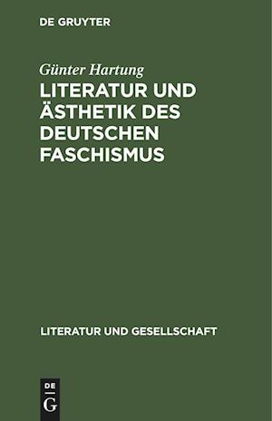 Literatur und Ästhetik des deutschen Faschismus