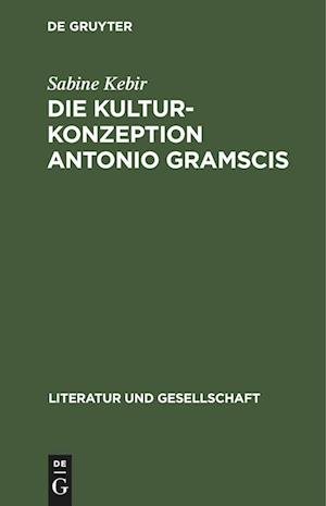 Die Kulturkonzeption Antonio Gramscis