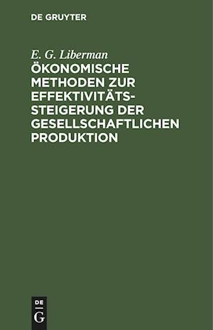 Ökonomische Methoden zur Effektivitätssteigerung der gesellschaftlichen Produktion