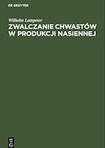 Zwalczanie chwastów w produkcji nasiennej