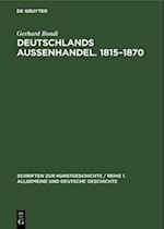 Deutschlands Aussenhandel. 1815-1870