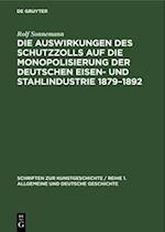 Die Auswirkungen des Schutzzolls auf die Monopolisierung der Deutschen Eisen- und Stahlindustrie 1879-1892