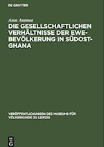 Die gesellschaftlichen Verhältnisse der Ewe-Bevölkerung in Südost-Ghana