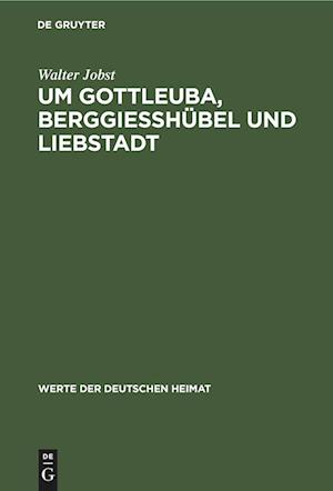 Um Gottleuba, Berggiesshübel und Liebstadt