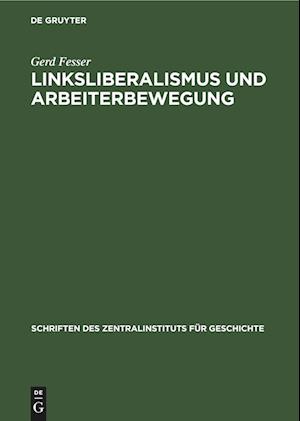 Linksliberalismus und Arbeiterbewegung