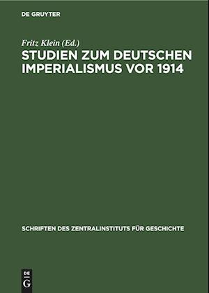 Studien zum deutschen Imperialismus vor 1914