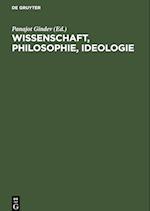 Wissenschaft, Philosophie, Ideologie