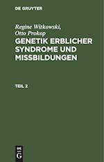 Regine Witkowski; Otto Prokop: Genetik erblicher Syndrome und Missbildungen. Teil 2