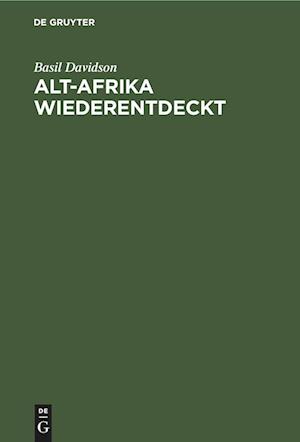 Alt-Afrika Wiederentdeckt