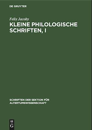 Kleine Philologische Schriften, I